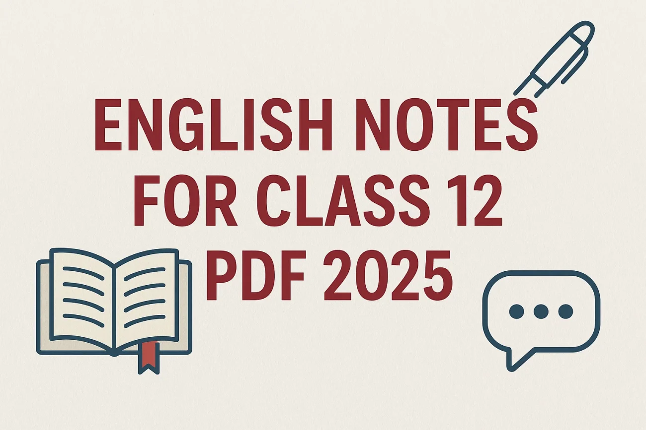 English Notes for Class 12 PDF