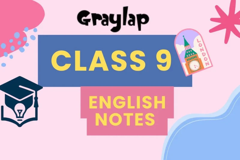 Class 9 English Notes Fully Solved 2025