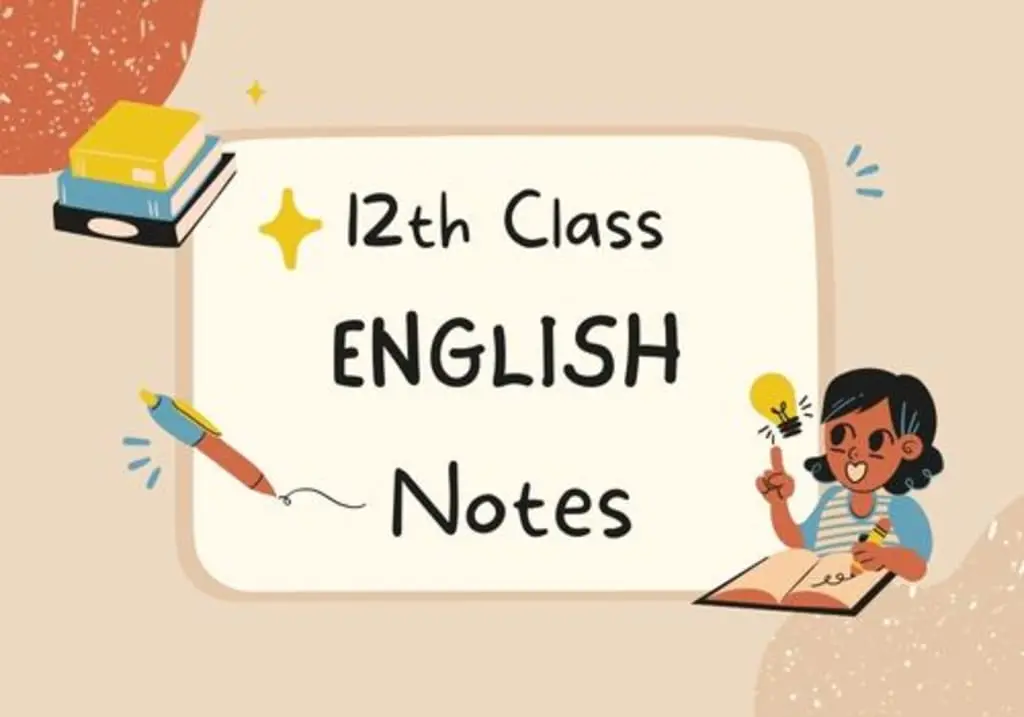 English Notes for Class 12 PDF free Download 2025