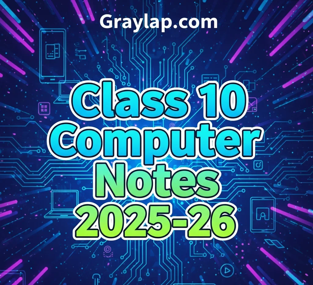 Class 10 Computer Notes 2025-26