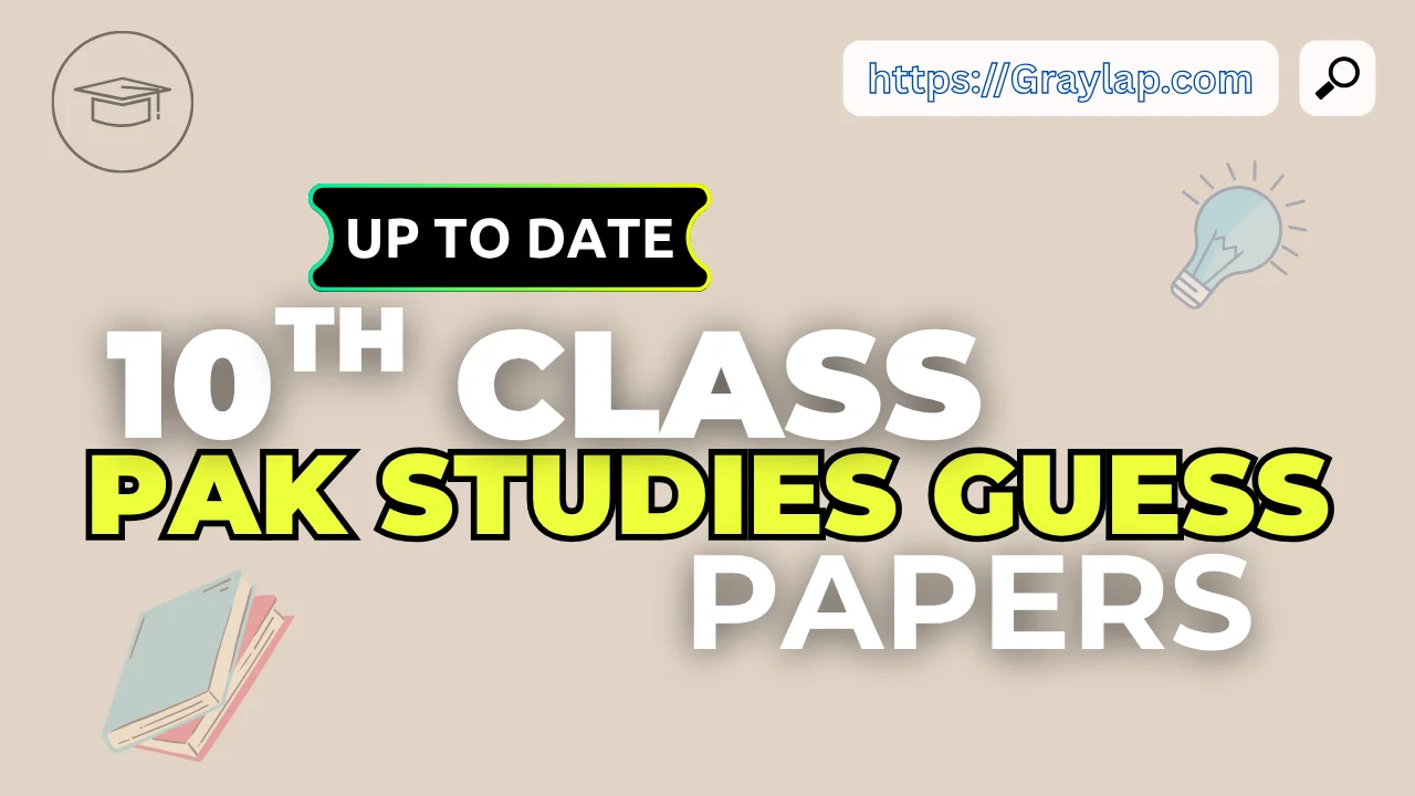 10th class Pak study guess paper 2025
