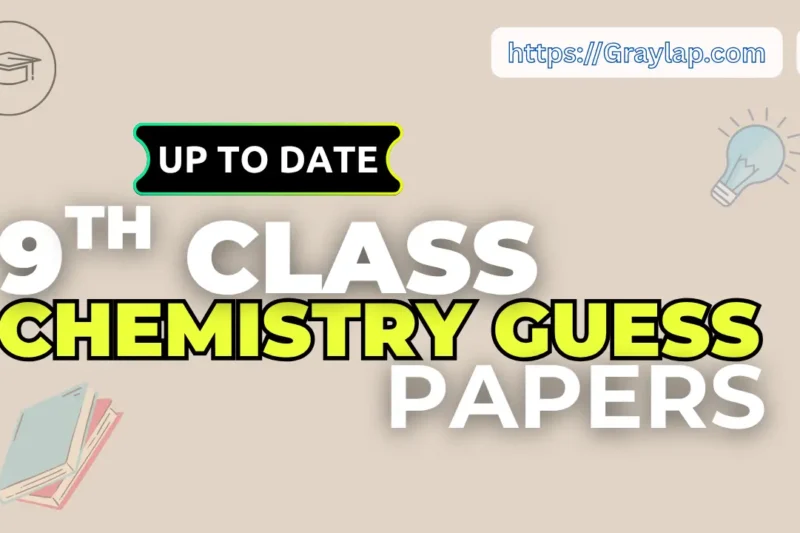 Download 9th Class Chemistry Guess Paper 2025 – Secure 90% Marks!