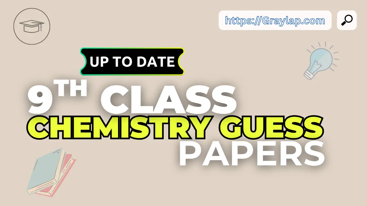 9th class chemistry guess paper 2025