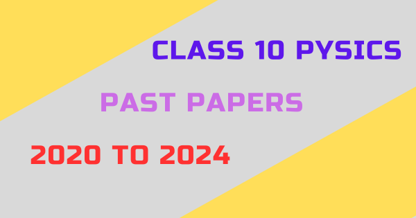 class 10 physics past papers