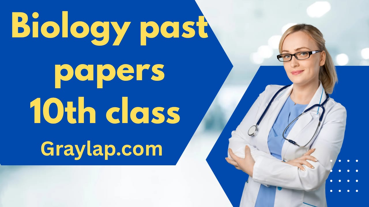 class 10 biology past papers