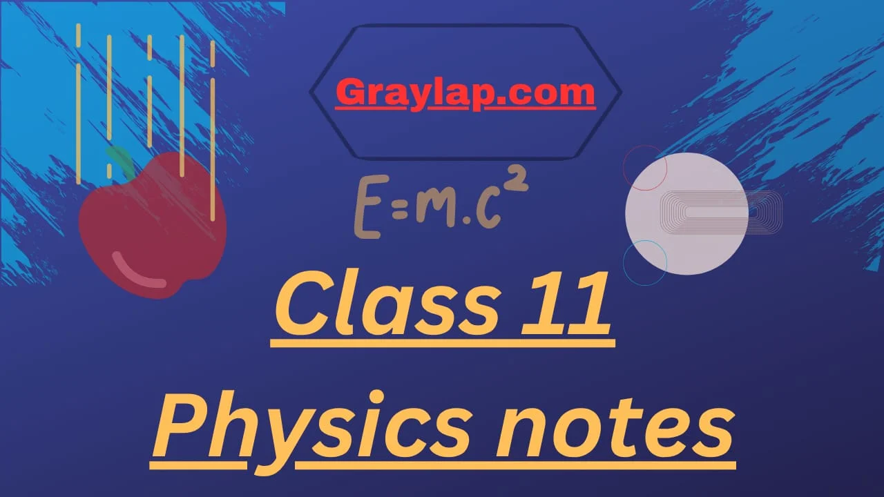class 11 physics notes