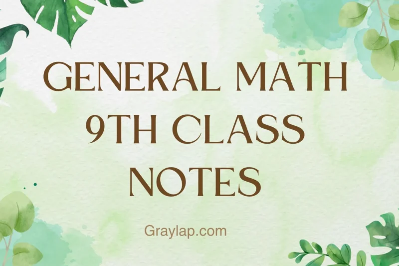 Download General Math 9th Class Notes (All Chapters) Free