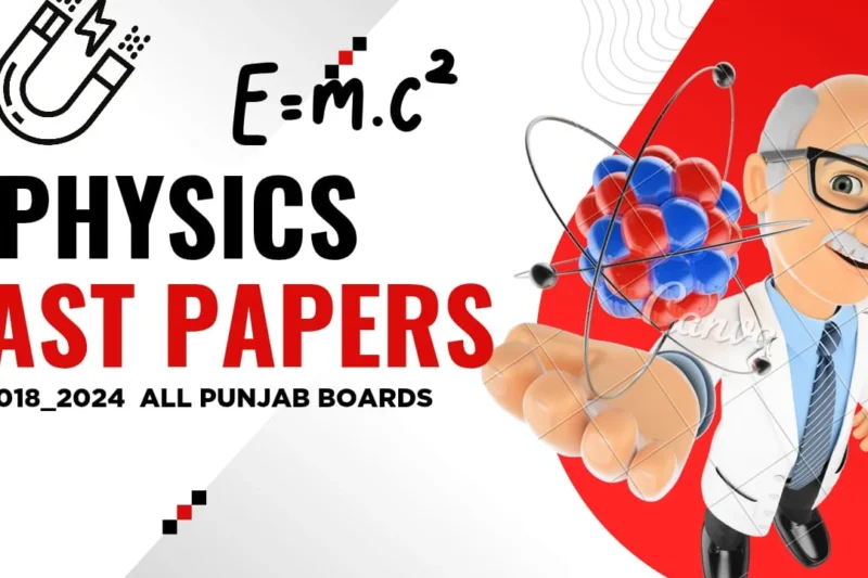 physics past papers 1st year PDF (2019–2024) – All Punjab Boards