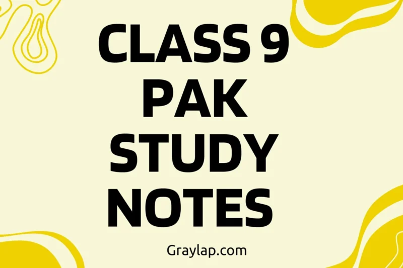 Class 9 Pak Study Notes PDF Download | Complete Guide for Exam Preparation