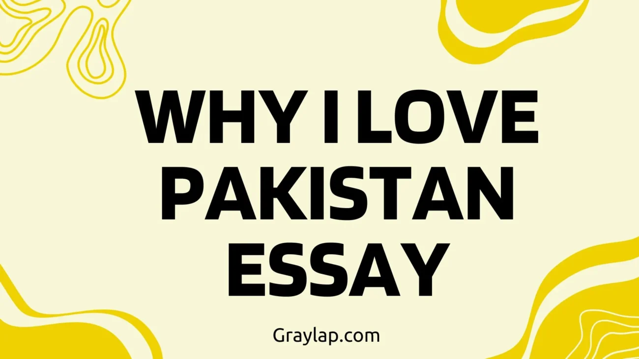 why i love pakistan essay