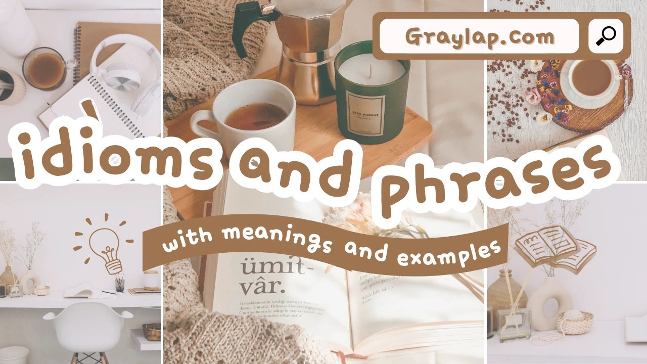 idioms and phrases with meanings