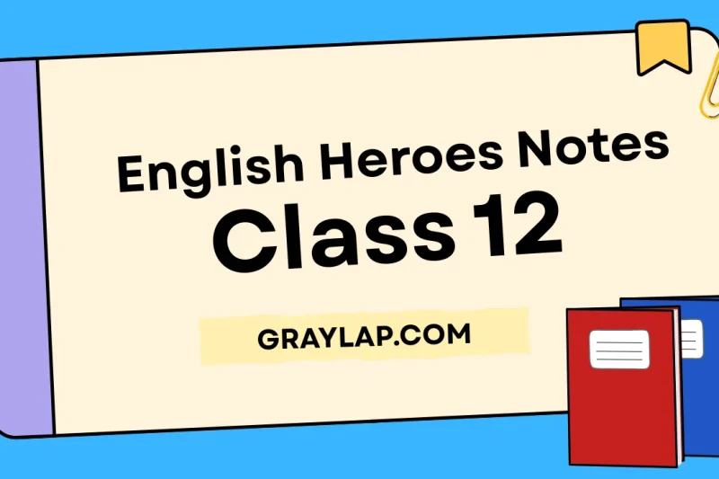 2nd Year English Heroes Notes | Complete Guide and Easy Solutions