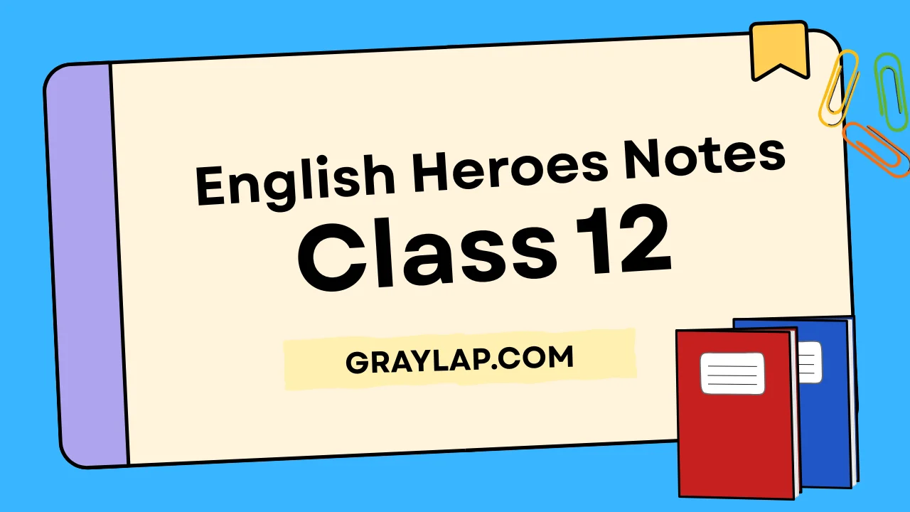 2nd Year English Heroes Notes Complete Guide