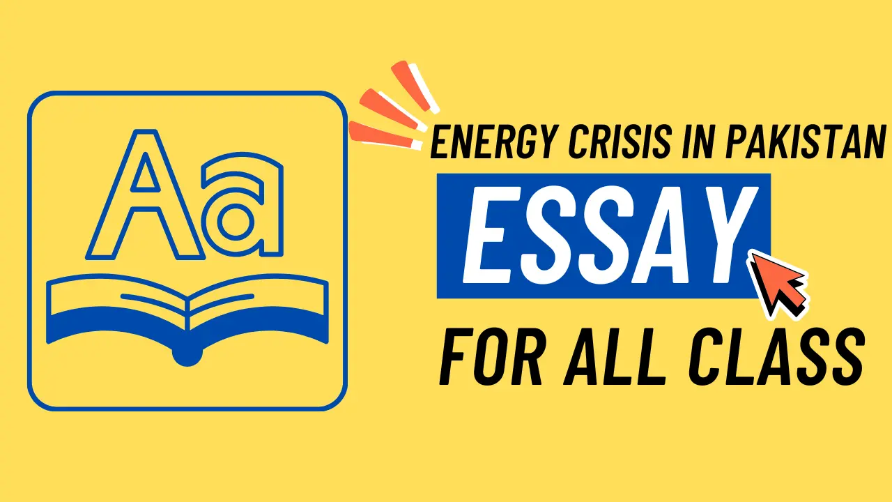 Energy Crisis Essay in Pakistan