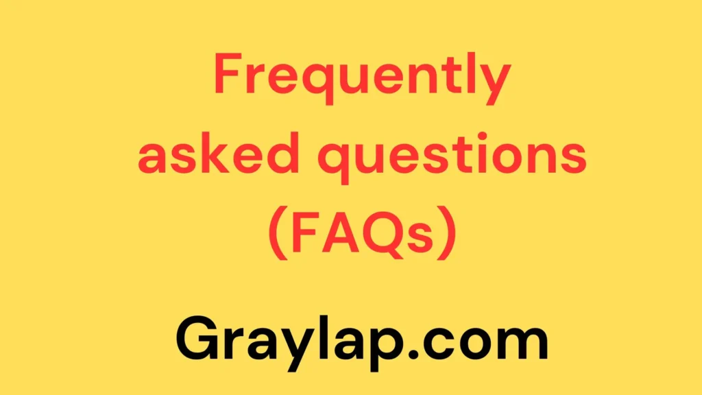 Frequently asked questions (faqs)