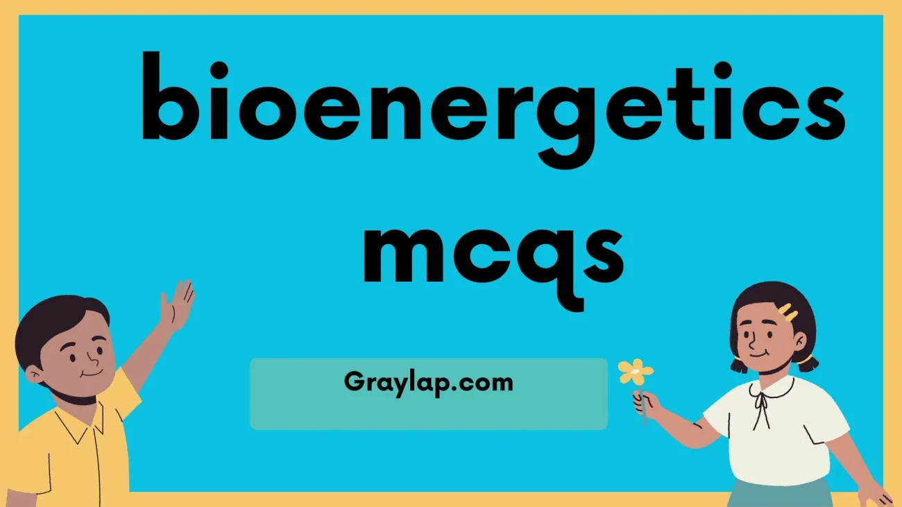 bioenergetics mcqs