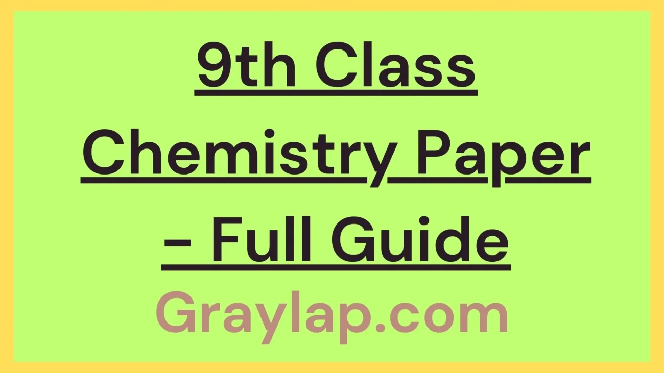 9th class chemistry paper