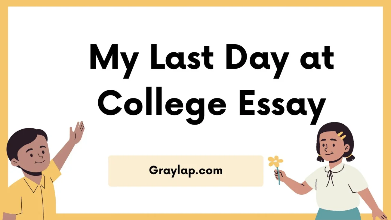 my last day at college essay