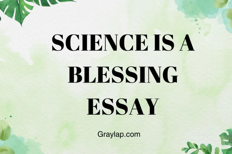 Science is a Blessing Essay for Students | Easy & Simple Explanation