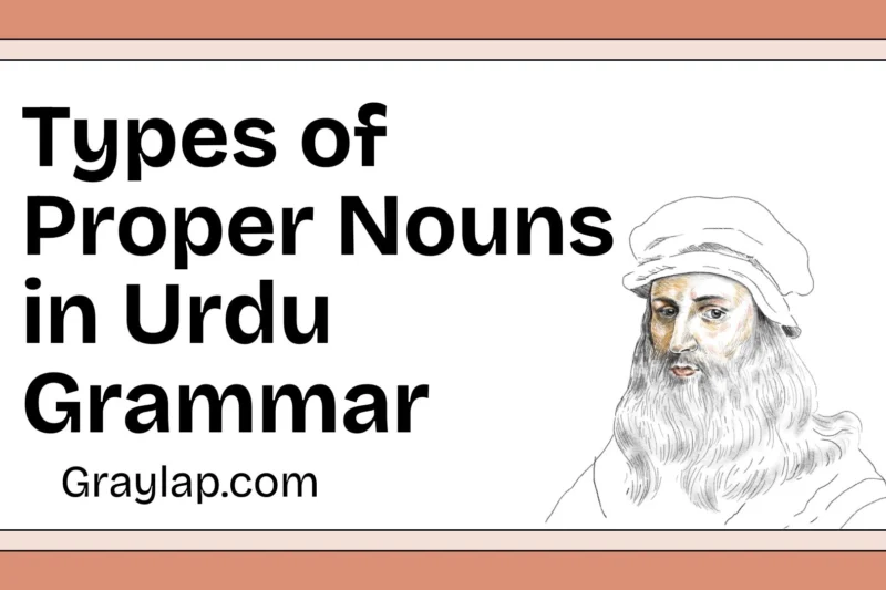 Explanation of Types of Proper Nouns in Urdu Grammar