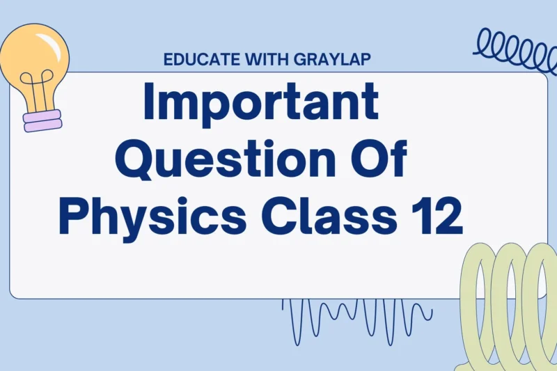 Important Question Of Physics Class 12 | CBSE Guide