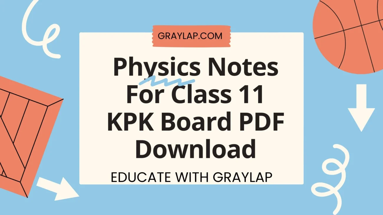Physics Notes For Class 11 KPK Board PDF Download