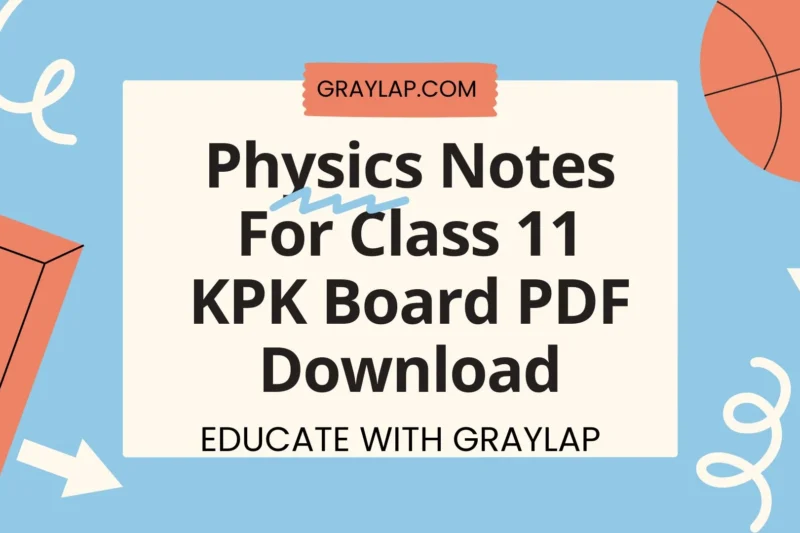 Physics Notes For Class 11 KPK Board PDF Download