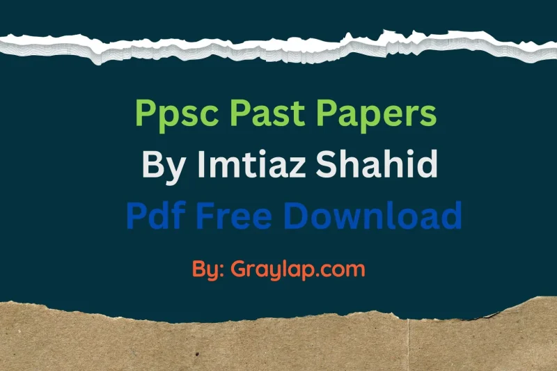 Top 10 PPSC Past Papers By Imtiaz Shahid PDF Free Download