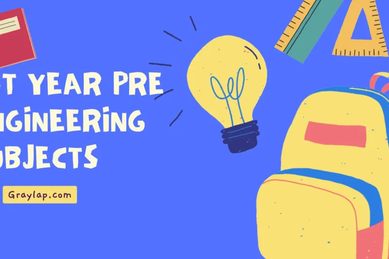 1st Year Pre Engineering Subjects List You Must Know