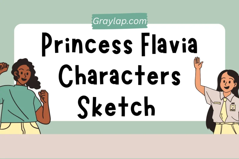 Princess Flavia Characters Sketch English 2nd Year Notes