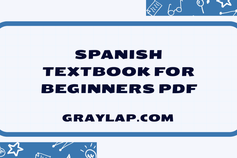 Spanish Textbook for Beginners PDF: The best guide for Spanish learners