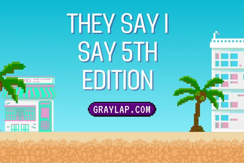 They Say I Say 5th Edition | Powerful Writing Guide