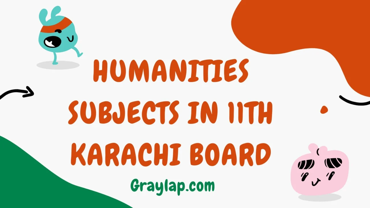 humanities subjects in 11th karachi board