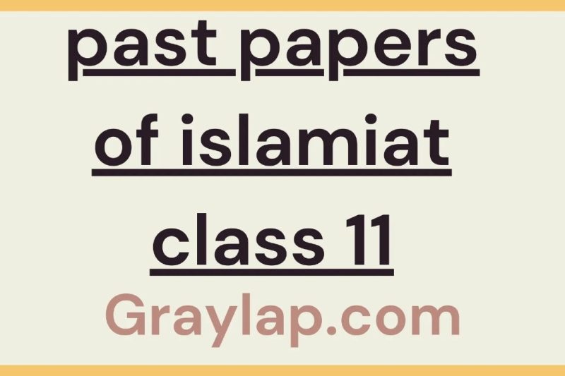 Best Past Papers of Islamiat Class 11 for Exam Preparation 2025