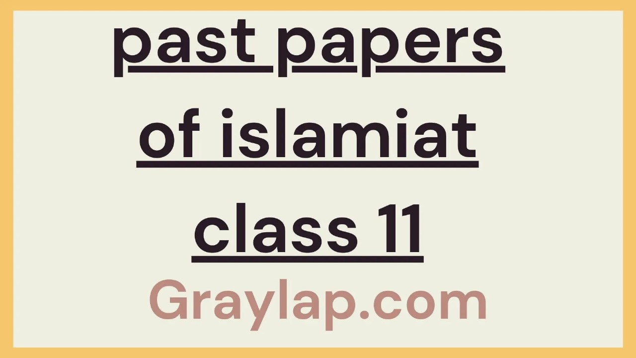 past papers of islamiat class 11