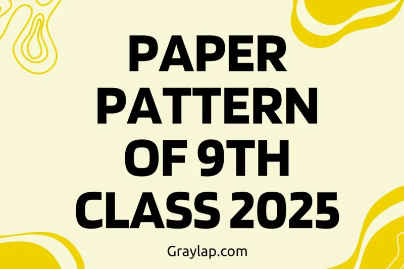 Paper Pattern of 9th Class 2025 – Complete Subject Wise Scheme