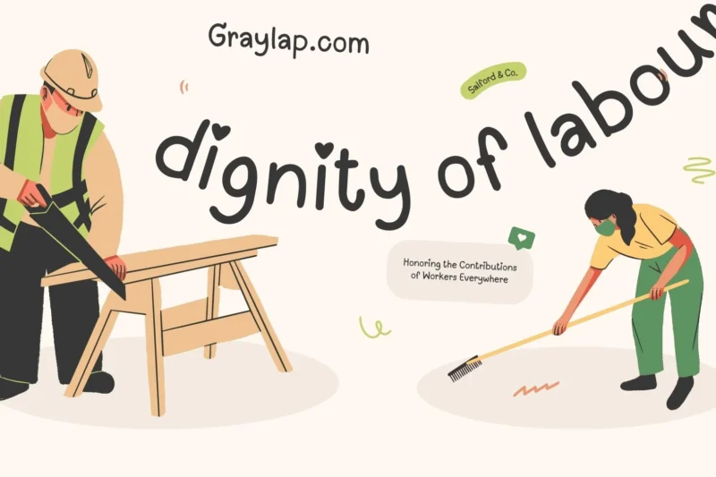 Dignity of labour– Importance, Value & Real-Life Examples