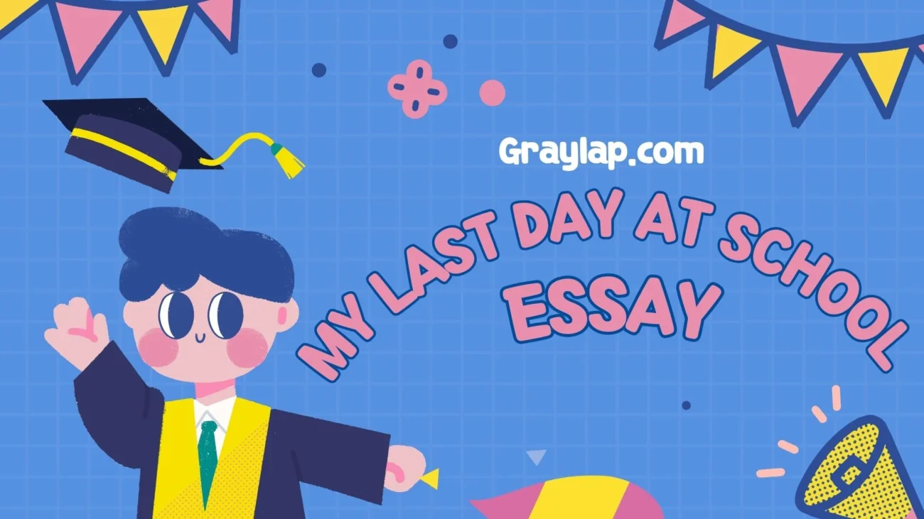 my last day at school essay