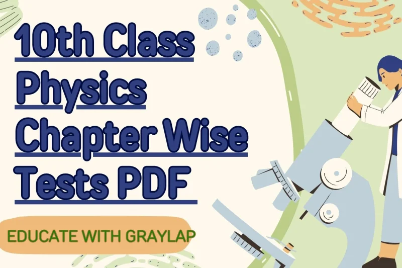 10th Class Physics Chapter Wise Tests PDF Free Download