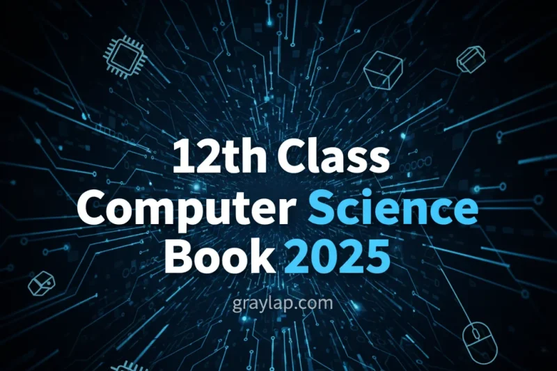 12th Class Computer Science Book 2025-26 Best Learning Guide
