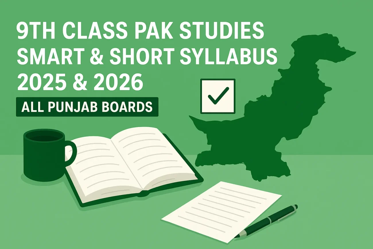 9th Class Pak Studies Smart & Short Syllabus,
