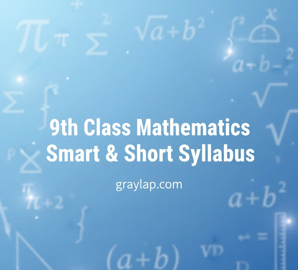 9th Class Mathematics Smart & Short Syllabus 2025-26