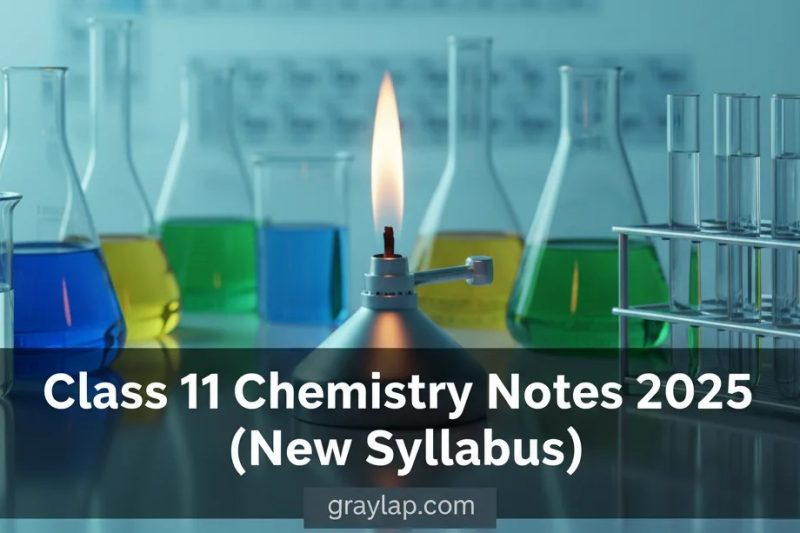 Class 11 Chemistry Notes 2025 (New Syllabus) Complete Notes PDF