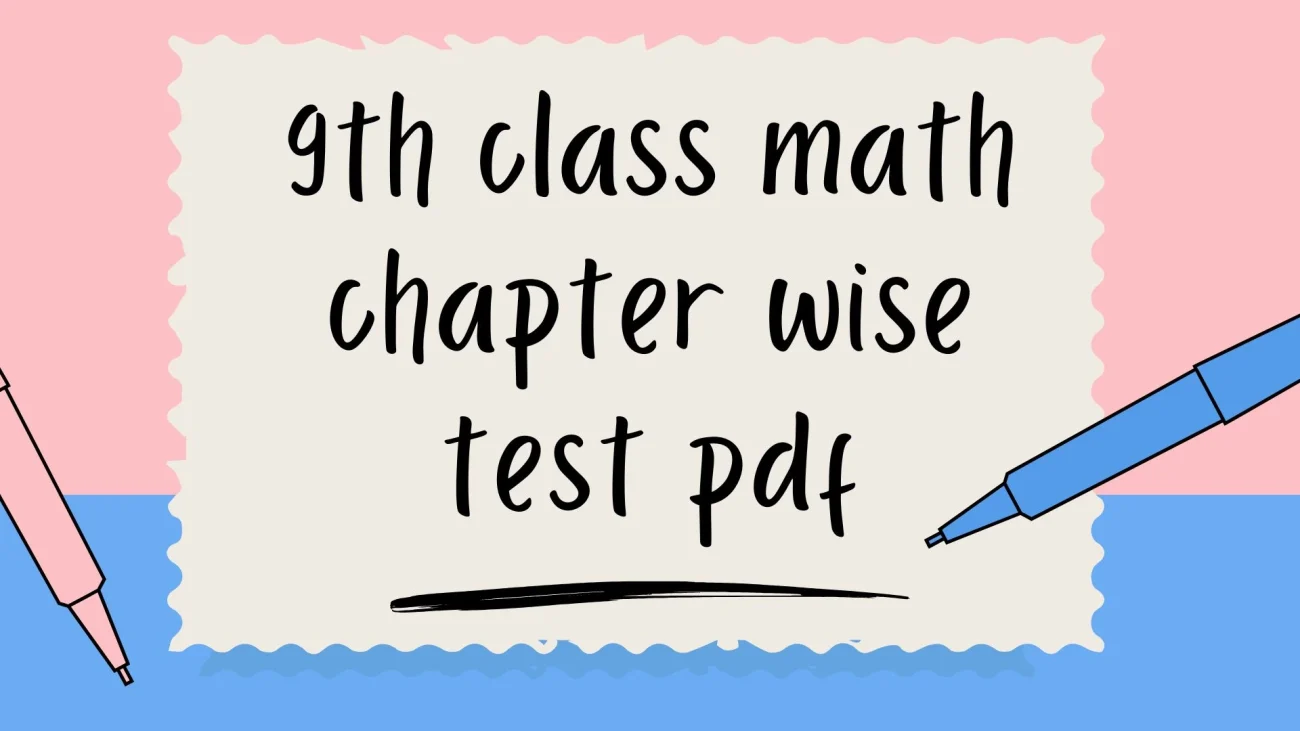 9th class math chapter wise test pdf