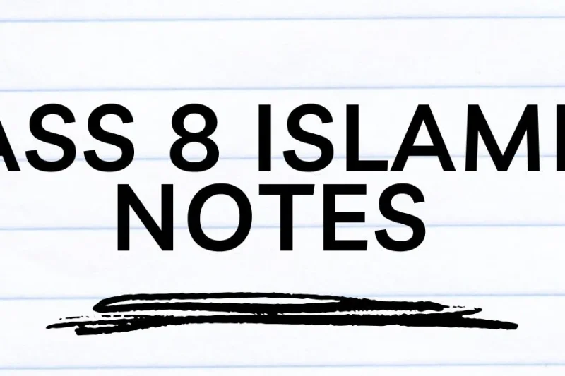 Class 8 Islamiat Notes