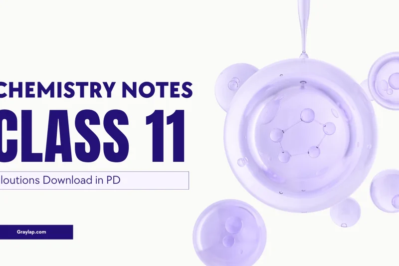 Chemistry Class 11 Notes and Solutions – Free PDF Download