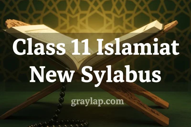 Class 11 Islamiat New Syllabus 2025 New Syllabus and Complete Book PDF