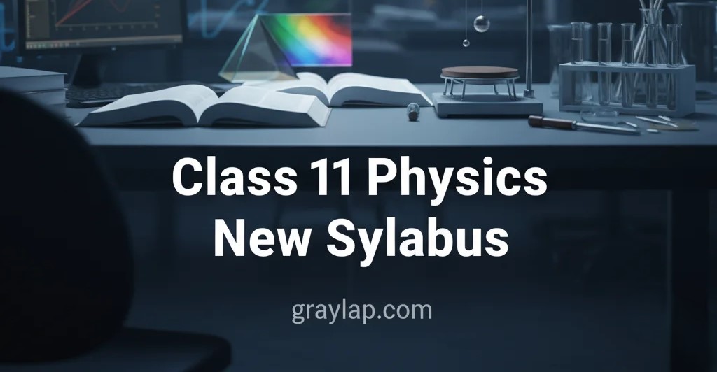 Class 11 Physics New Syllabus