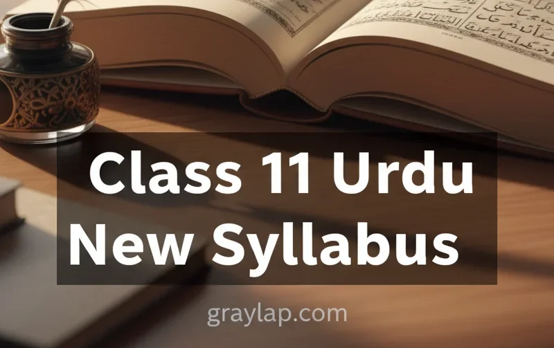 Class 11 Urdu New Syllabus 2025 New Syllabus and Complete Book PDF