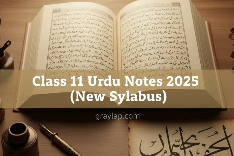 Class 11 Urdu Notes 2025 (New Syllabus) Complete Notes PDF